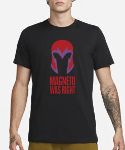 Beau Demayo Magneto Was Right T-Shirt4