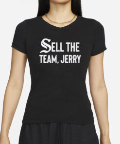 Chicago White Sox Sell The Team Jerry T-Shirts