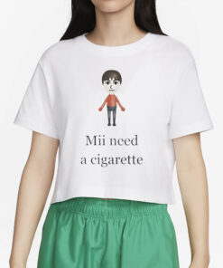 Mii Need A Cigarette T-Shirt5