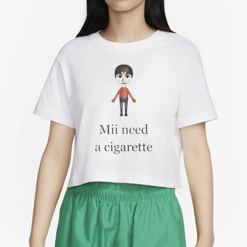 Mii Need A Cigarette T-Shirt5