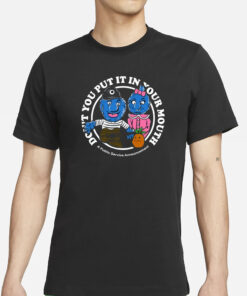 Retrontario Spring Fling Don't Put It In Your Mouth T-Shirt