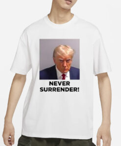 TRUMP MUGSHOT NEVER SURRENDER T-SHIRTS