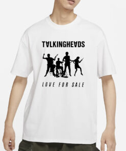 Talkingheads Love For Sale T-Shirts