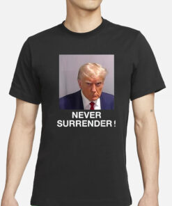 This Article is From Aug 25, 2023 Never Surrender Donald Trump Campaign Starts Selling T-Shirts With US Ex-President's Mug Shot