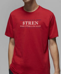 $Tren Make America Pin Again T-Shirt5