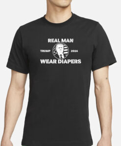 Trump 2024 Real Men Wear Diapers American Flag T-Shirt