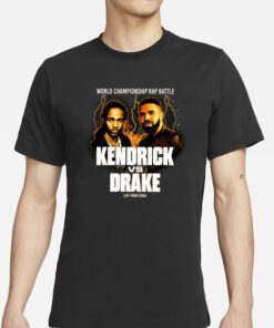 World Champion Rap Battle Kendrick Vs Drake Live From Dubai T-Shirts