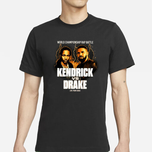 World Champion Rap Battle Kendrick Vs Drake Live From Dubai T-Shirts