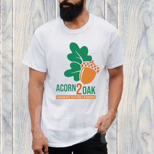 Acorn 2 Oak Growing Future Leaders T-Shirt