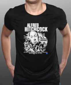 Alfred Hitchcock Master Of Suspense New Officially Licensed Alfred Hitchcock Along With Psycho Restocks T-Shirt1