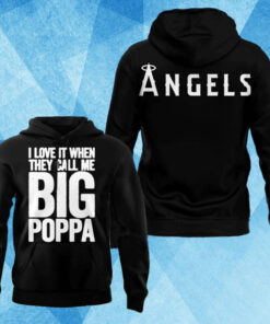 Angels I Love It When They Call Me Big Poppa 2024 Hoodie1