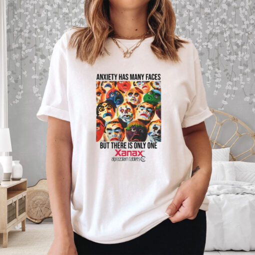 Anxiety Has Many Faces Xanax White T-Shirt3