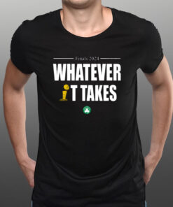 Boston Celtics Finals 2024 Whatever It Takes Shirts1