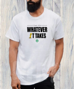 Bostonceltics Finals 2024 Whatever It Takes T-Shirt