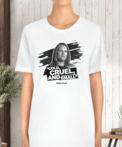 Chrystia Freeland Cold Cruel And Small T-Shirt5