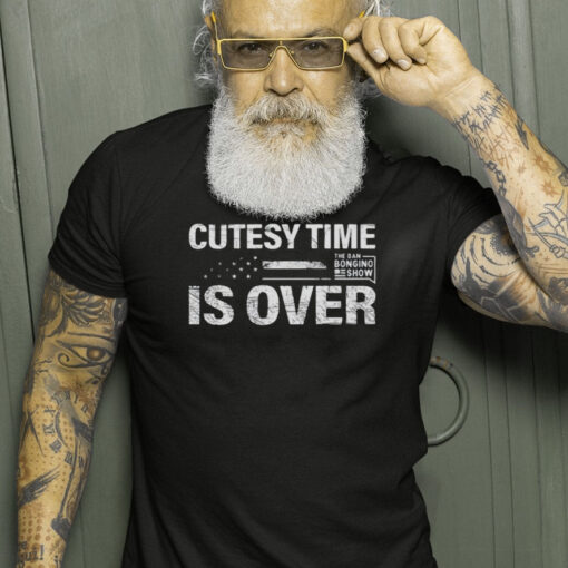 Cutesy Time Is Over T-Shirt1