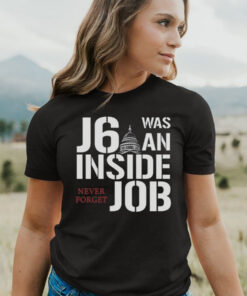 Defender Of The Republic J6 Was An Inside Job Never Forget T-Shirt3