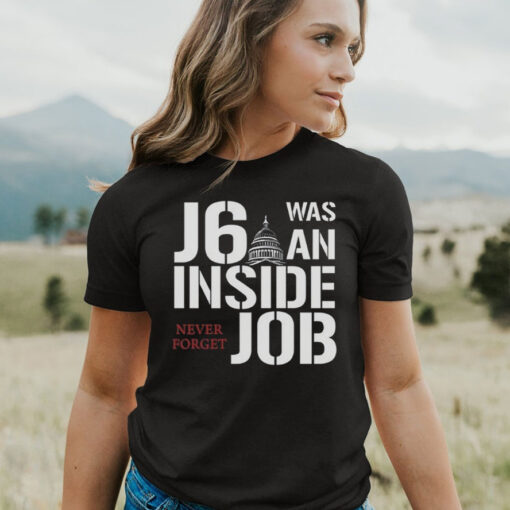 Defender Of The Republic J6 Was An Inside Job Never Forget T-Shirt3