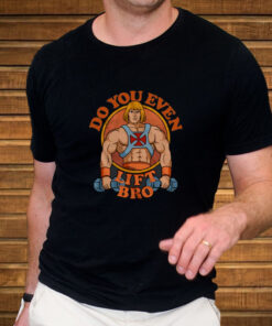 Do You Even Lift Bro T-Shirt3