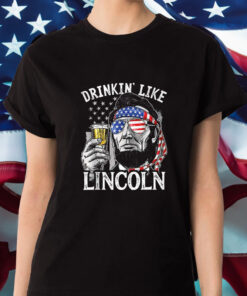 Drinking Like Lincoln 4th Of July Party Men Abraham American Flag T-Shirt