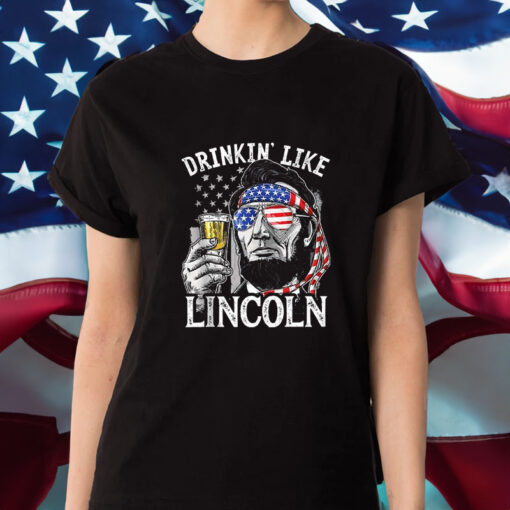 Drinking Like Lincoln 4th Of July Party Men Abraham American Flag T-Shirt