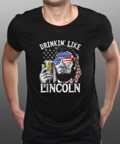 Drinking Like Lincoln 4th Of July Party Men Abraham American Flag T-Shirt1