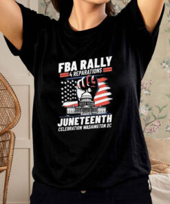 FBA Rally 4 Reparations Juneteenth Celebration Washington DC T-Shirt2