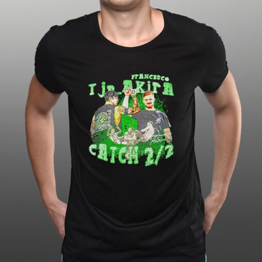 Francesco I Jr-akira Catch 2 2 T-Shirt1