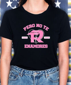 Fuerza Regida Pero No Te Enamores T-Shirt5