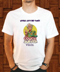 Gary Busey Couch Surfer Utah Get Me Two Mutant Brewing T-Shirt1