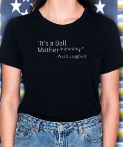 It's a Ball, Mother Fckr Womens Classic T-Shirt5