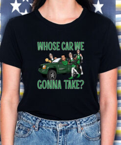 Pardon My Take WHOSE CAR WE GONNA TAKE T-SHIRT5