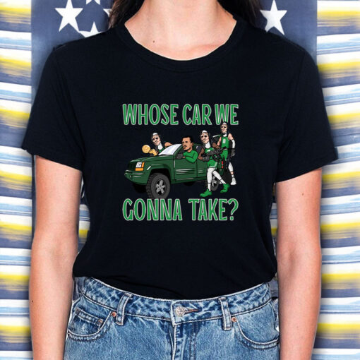 Pardon My Take WHOSE CAR WE GONNA TAKE T-SHIRT5