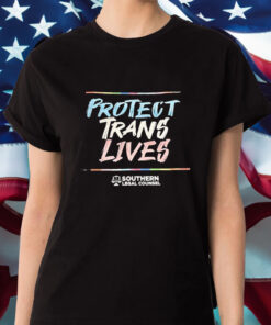 Protect Trans Lives Southern Legal Counsel T-Shirt