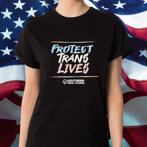 Protect Trans Lives Southern Legal Counsel T-Shirt