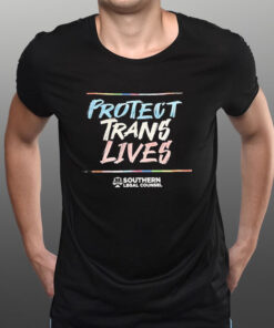 Protect Trans Lives Southern Legal Counsel T-Shirt1