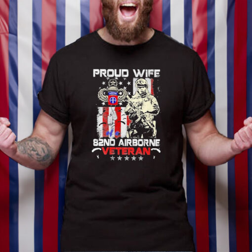 Proud Wife 82nd Airborne Veteran T-Shirt4