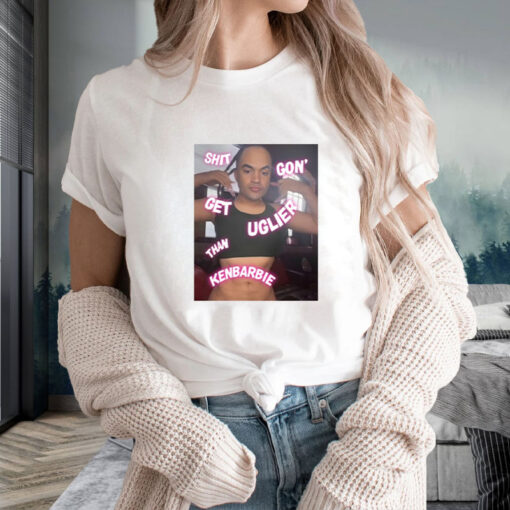 Seasonmaraj Shit Gon Get Uglier Than Kerbie T-Shirt2