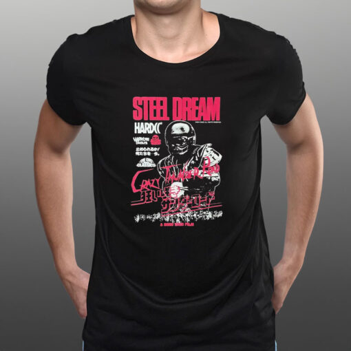 Steel Dream Hardcc Crazy Thunder Road A Sogo Ishii Film T-Shirt1