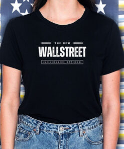 The New Wall Street Millionaire Ορτιονs T-Shirt5