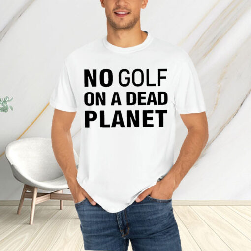 The PGA Tour Rebel For Life No Golf On A Dead Planet T-Shirt4