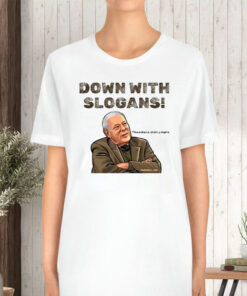 Theodore Dalrymple Down With Slogans T-Shirt5