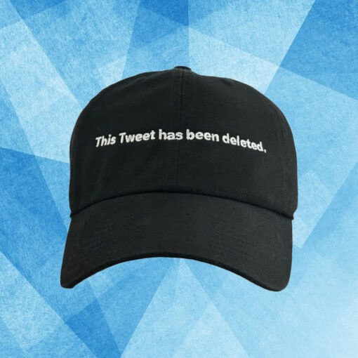 This Tweet Has Been Deleted Hat