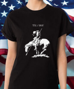 Til I Die Cavalry T-Shirt