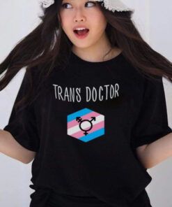 Trans Doctor T-Shirt