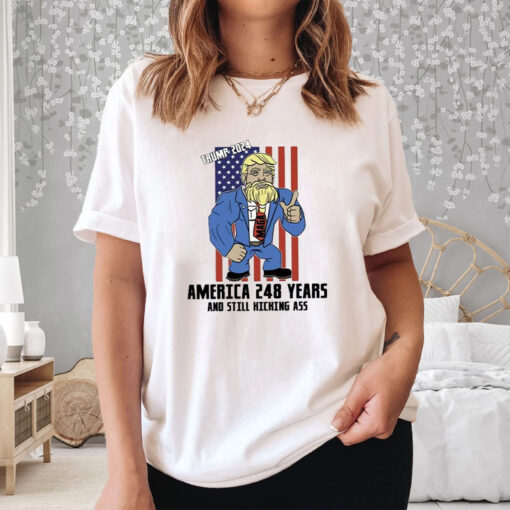 Trump 2024 America 248 Years And Still Kicking Ass T-Shirt33