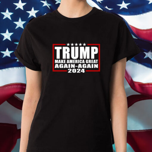 Trump Make America Great Again-Again 2024 T-Shirt