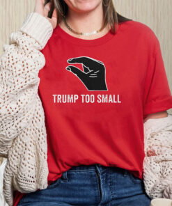 Trump Too Small Slogan T-Shirt