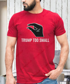 Trump Too Small Slogan T-Shirt1