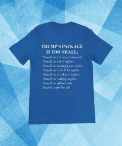 Trump Too Small Trumps Package Is Too Small T-Shirt1